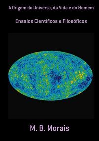 Produktbild: A Origem Do Universo, Da Vida E Do Homem