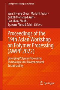 Produktbild: Proceedings of the 19th Asian Workshop on Polymer Processing (AWPP 2022)