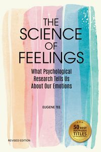 Produktbild: The Science of Feelings: What Psychological Research Tells Us About Our Emotions (Revised Edition)