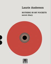 Produktbild: Laurie Anderson: Nothing in My Pockets