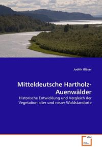 Produktbild: Gl&auml;ser, J: Mitteldeutsche Hartholz-Auenw&auml;lder
