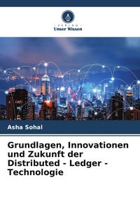 Produktbild: Grundlagen, Innovationen und Zukunft der Distributed - Ledger - Technologie