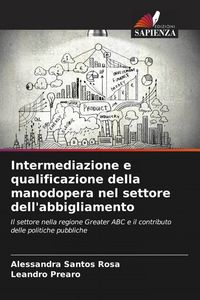 Produktbild: Intermediazione e qualificazione della manodopera nel settore dell'abbigliamento