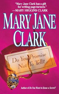 Bild vom Artikel Do You Promise Not to Tell vom Autor Mary Jane Clark