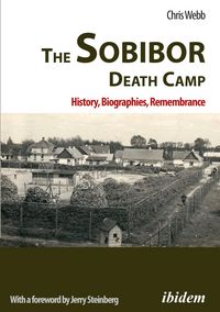Produktbild: The Sobibor Death Camp: History, Biographies, Remembrance