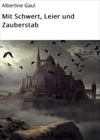 Produktbild: Mit Schwert, Leier und Zauberstab