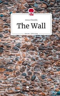 Produktbild: The Wall. Life is a Story - story.one