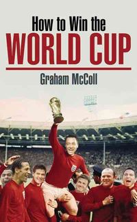 Produktbild: McColl, G: How to Win the World Cup