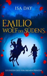 Produktbild: Emilio Wolf des S&uuml;dens - Legenden der verlorenen Prinzen