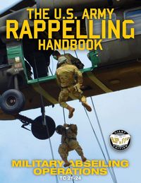 Produktbild: The US Army Rappelling Handbook - Military Abseiling Operations