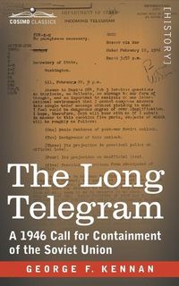 Produktbild: The Long Telegram: A 1946 Call for Containment of the Soviet Union