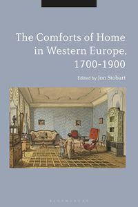 Produktbild: The Comforts of Home in Western Europe, 1700-1900