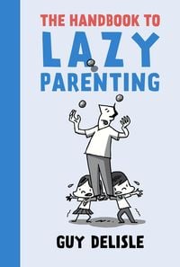 Produktbild: The Handbook To Lazy Parenting