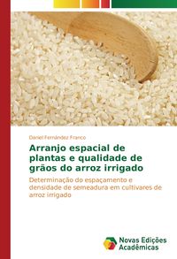 Produktbild: Arranjo espacial de plantas e qualidade de gr&atilde;os do arroz irrigado