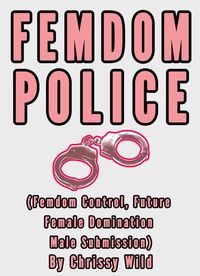 Produktbild: Femdom Police (Femdom Control, Future Female Domination Male Submission)