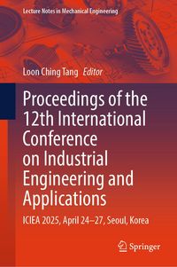Produktbild: Proceedings of the 12th International Conference on Industrial Engineering and Applications