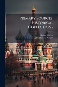 Produktbild: Primary Sources, Historical Collections