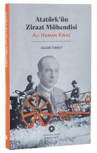 Produktbild: Atat&uuml;rk&uuml;n Ziraat M&uuml;hendisi Ali Numan Kirac