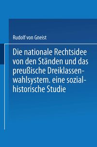 Produktbild: Die nationale Rechtsidee von den St&auml;nden und das preu&szlig;ische Dreiklassenwahlsystem