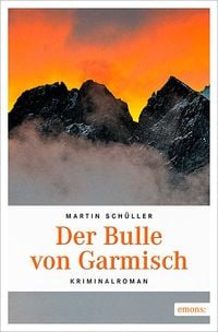 Bild vom Artikel Der Bulle von Garmisch vom Autor Martin Schüller