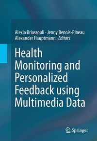 Produktbild: Health Monitoring and Personalized Feedback using Multimedia Data