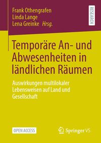 Produktbild: Tempor&auml;re An- und Abwesenheiten in l&auml;ndlichen R&auml;umen