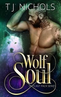 Produktbild: Wolf Soul (Outcast Pack, #3)