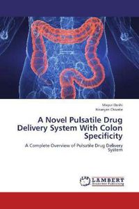 Produktbild: Doshi, M: Novel Pulsatile Drug Delivery System With Colon Sp