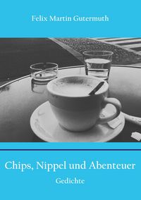 Produktbild: Chips, Nippel und Abenteuer