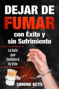 Produktbild: Dejar de Fumar con &Eacute;xito y sin Sufrimiento