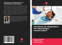 Produktbild: Auxiliares de diagn&oacute;stico em odontologia conservadora