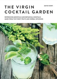 Produktbild: Hurst, D: The Virgin Cocktail Garden