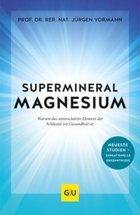 Bild vom Artikel Supermineral Magnesium vom Autor Jürgen Vormann