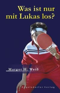 Produktbild: Was ist nur mit Lukas los?