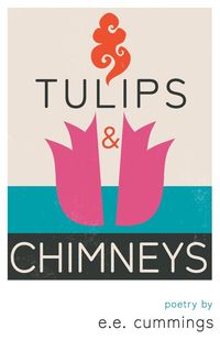 Produktbild: Tulips and Chimneys - Poetry by e.e. cummings