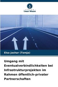 Produktbild: Umgang mit Eventualverbindlichkeiten bei Infrastrukturprojekten im Rahmen &ouml;ffentlich-privater Partnerschaften