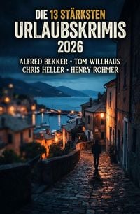 Produktbild: Die 13 st&auml;rksten Urlaubskrimis 2026