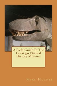 Produktbild: The Las Vegas Natural History Museum: A Field Guide