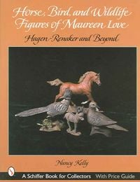 Produktbild: Horse, Bird, and Wildlife Figures of Maureen Love