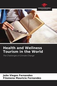 Produktbild: Health and Wellness Tourism in the World