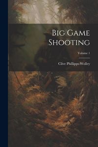 Produktbild: Big Game Shooting; Volume 1
