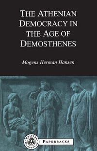 Produktbild: Athenian Democracy in the Age of Demosthenes