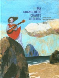 Produktbild: Ma grand-m&egrave;re chante le blues
