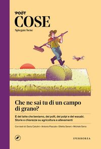 Produktbild: COSE Spiegate bene - Che ne sai tu di un campo di grano?