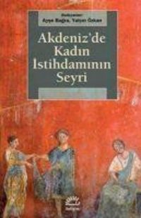 Produktbild: Akdenizde Kadin Istihdaminin Seyri