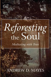 Produktbild: Reforesting the Soul