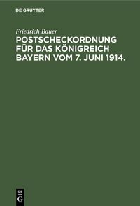 Produktbild: Postscheckordnung f&uuml;r das K&ouml;nigreich Bayern vom 7. Juni 1914.