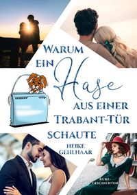 Produktbild: Warum ein Hase aus einer Trabant-T&uuml;r schaute