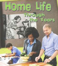 Produktbild: Home Life Through The Years