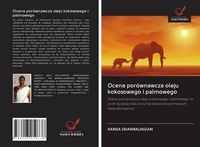 Produktbild: Ocena por&oacute;wnawcza oleju kokosowego i palmowego